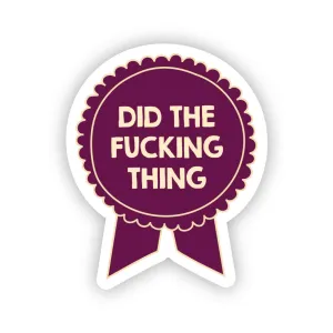 Did The Fucking Thing Ribbon Sticker | Snarky Adulting Award