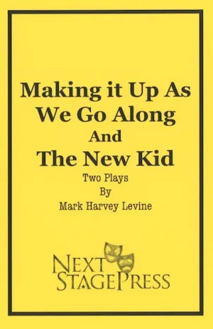 MAKING IT UP AS WE GO ALONG/THE NEW KID by Mark Harvey Levine - Digital Version