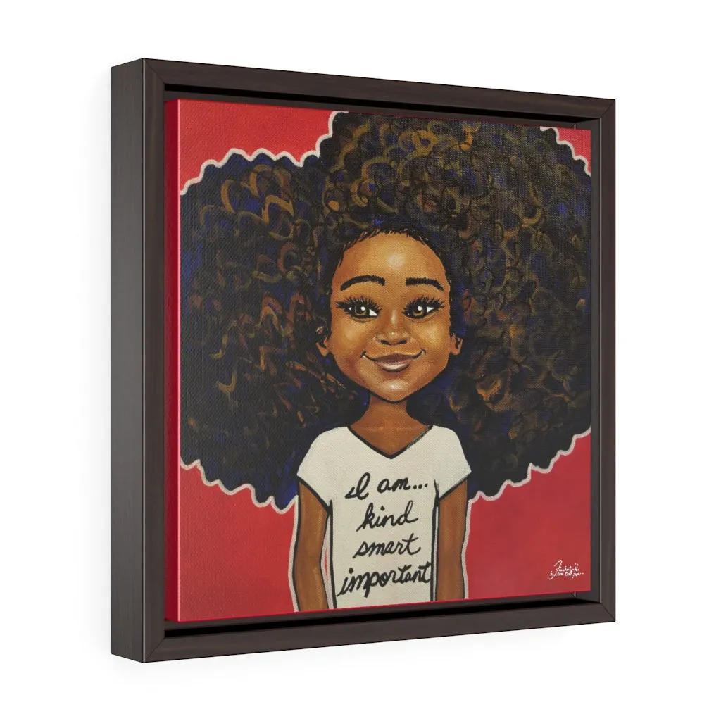 "I am... Kind, Smart, Important..." Framed Premium Gallery Wrap Canvas