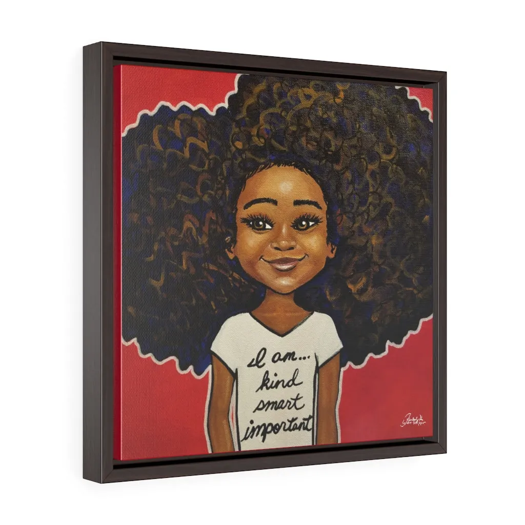 "I am... Kind, Smart, Important..." Framed Premium Gallery Wrap Canvas