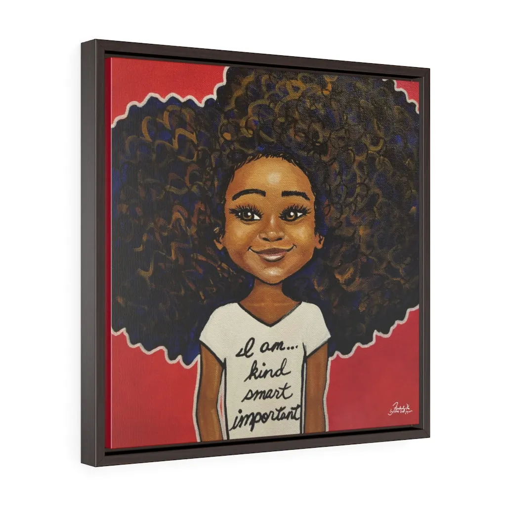 "I am... Kind, Smart, Important..." Framed Premium Gallery Wrap Canvas