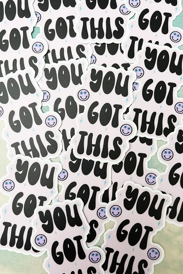 You Got This Sticker