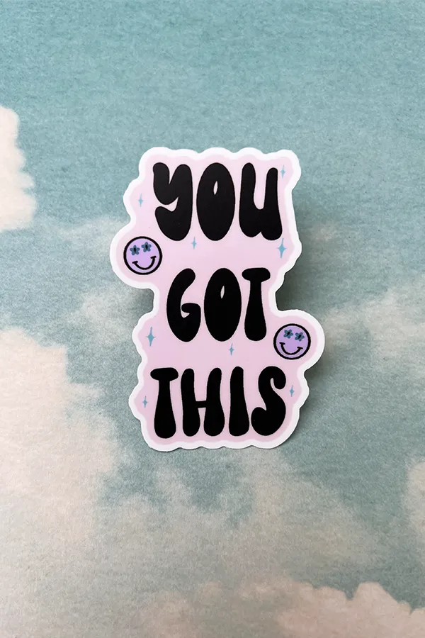 You Got This Sticker